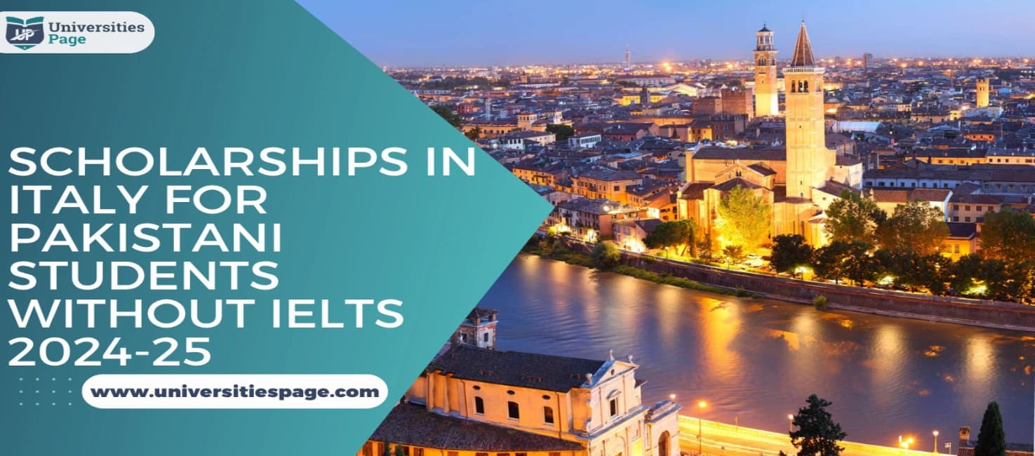 Scholarships in Italy for Pakistani Students Without IELTS 2024-25
