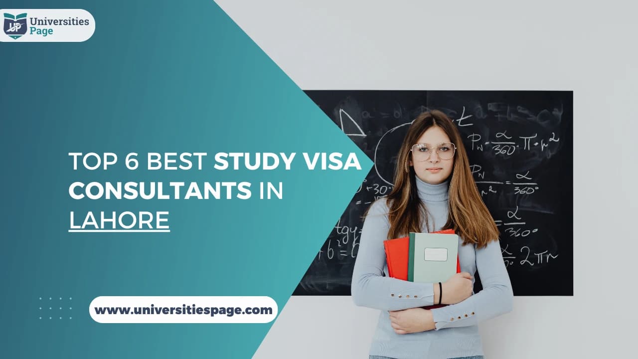 Top 6 Best Study Visa Consultants in Lahore