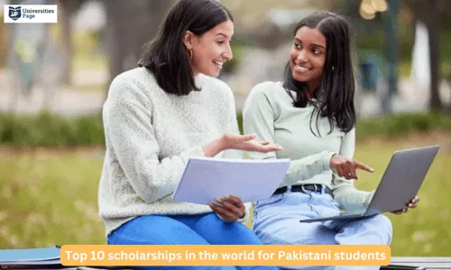 top 10 scholarships in the world for pakistani students